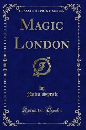 Imagen del vendedor de Magic London (Classic Reprint) a la venta por Forgotten Books