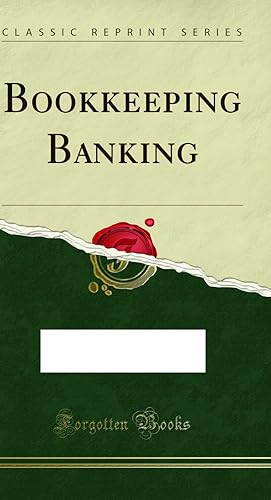 Seller image for Bookkeeping Banking (Classic Reprint) for sale by Forgotten Books