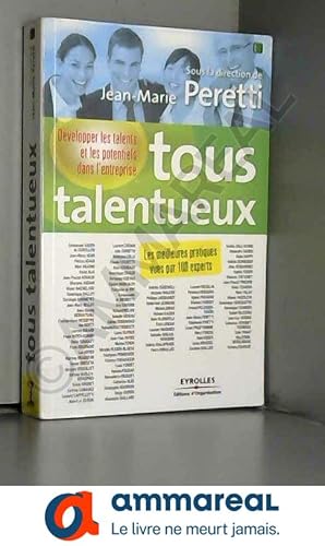 Seller image for Tous talentueux : Dvelopper les talents et les potentiels dans l'entreprise for sale by Ammareal