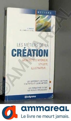 Seller image for Les mtiers de la cration for sale by Ammareal