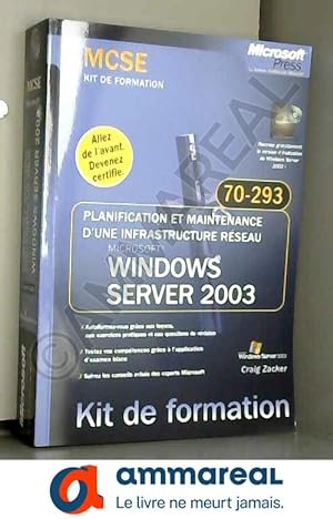 Bild des Verkufers fr Planification et maintenance d'une infrastructure rseau Microsoft Windows Server 2003 : Examen MCSE 70-293 zum Verkauf von Ammareal