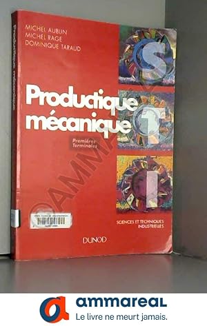 Image du vendeur pour Productique mcanique : [premires, terminales] mis en vente par Ammareal