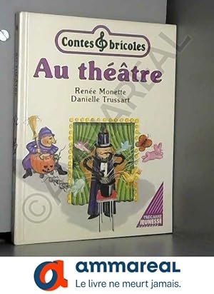 Immagine del venditore per Au Thtre (Contes & Bricoles, #8) venduto da Ammareal
