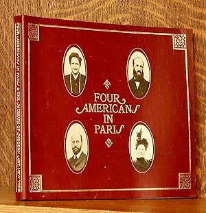 Seller image for FOUR AMERICANS IN PARIS, THE COLLECTION OF GERTRUDE STEIN AND HER FAMILY for sale by Andre Strong Bookseller