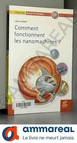 Imagen del vendedor de Comment fonctionnent les nanomachines ? a la venta por Ammareal