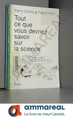 Seller image for Tout ce que vous devriez savoir sur la science for sale by Ammareal