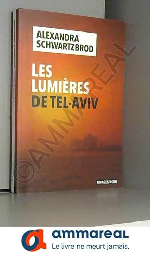 Bild des Verkufers fr Les Lumires de Tel Aviv zum Verkauf von Ammareal