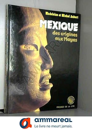 Seller image for Mexique : des origines aux mayas for sale by Ammareal