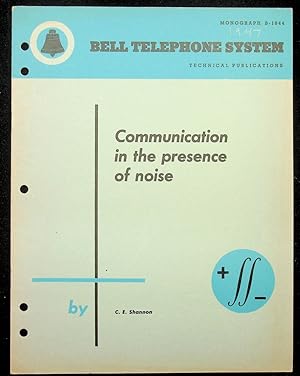 Communication in the Presence of Noise [Bell Monograph]