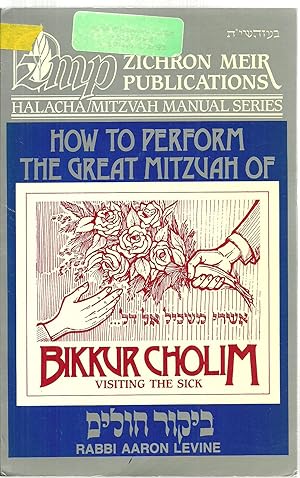 Seller image for How To Perform The Great Mitzvah of Bikkur Cholim, Visiting The Sick for sale by Sabra Books