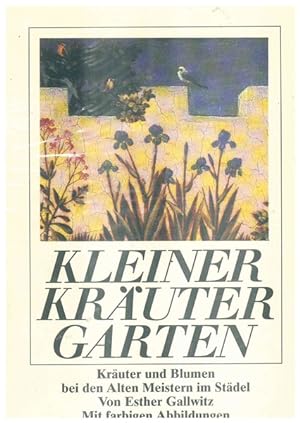 Immagine del venditore per Kleiner Krutergarten. Kruter und Blumen bei den Alten Meistern in Stdel. venduto da Ant. Abrechnungs- und Forstservice ISHGW