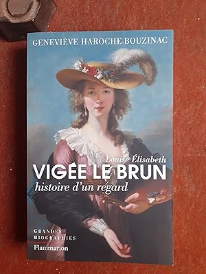 Seller image for Louise Elisabeth Vige Le Brun - Histoire d'un regard for sale by Librairie de la Garenne