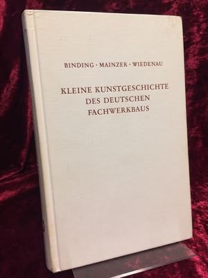 Bild des Verkufers fr Kleine Kunstgeschichte des deutschen Fachwerkbaus. zum Verkauf von Altstadt-Antiquariat Nowicki-Hecht UG
