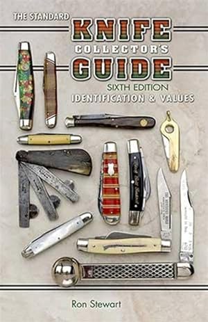 The Standard Knife Collector's Guide 6th Edition