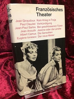 Französisches Theater. 6 Theaterstücke. Giraudoux, Claudel, Sartre, Anouilh, Camus, Ionesco. Mit ...