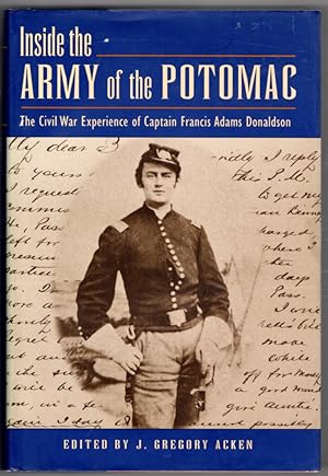 Inside the Army of the Potomac: The Civil War Experience of Captain Francis Adams Donaldson