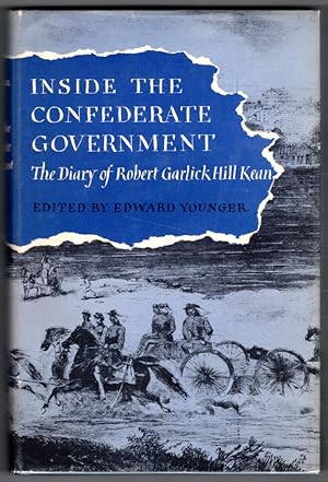 Seller image for Inside the Confederate Government;: The diary of Robert Garlick Hill Kean, head of the Bureau of War for sale by Lake Country Books and More