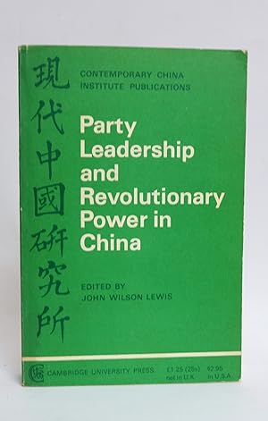 Party Leadership and Revolutionary Power in China