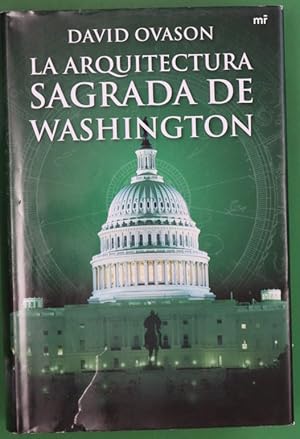 Seller image for La arquitectura sagrada de Washington for sale by Librera Alonso Quijano