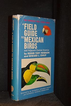 Seller image for A Field Guide to Mexican Birds; Field Marks of All Species Found in Mexico, Guatemala, Belize (British Honduras) , EL Salvador for sale by Burton Lysecki Books, ABAC/ILAB