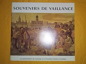 Valour Remembered; Canada and the First World War / Souvenirs de Vaillance; La participation du C...