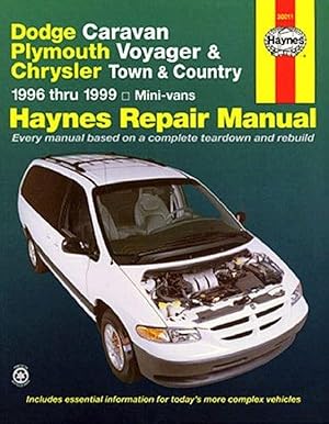 Bild des Verkufers fr Dodge Caravan, Plymouth Voyager & Chrysler Town & Country ~ 1996 thru 1999 Mini-vans (Haynes Repair Manual) zum Verkauf von Reliant Bookstore