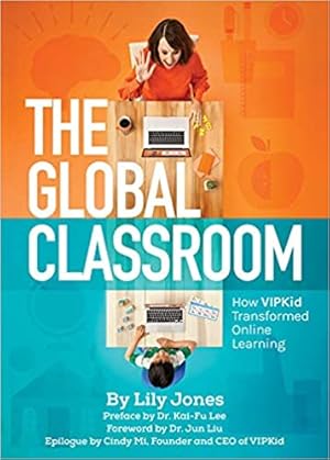 Seller image for The Global Classroom: How VIPKID Transformed Online Learning for sale by Bulk Book Warehouse