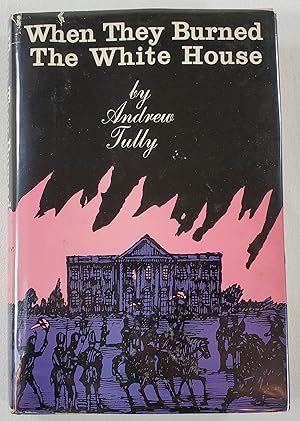 Bild des Verk�ufers f�r When They Burned the White House zum Verkauf von Resource Books, LLC
