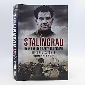 Stalingrad: How the Red Army Triumphed (Pen & Sword Military) (FIRST EDITION)