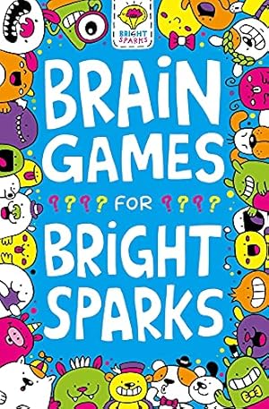 Seller image for Brain Games for Bright Sparks: Ages 7 to 9 (Buster Bright Sparks) by Moore, Gareth, Bradley, Jess [Paperback ] for sale by booksXpress
