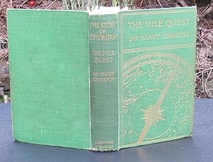 The Nile Quest. A Record Of The Exploration Of The Nile And Its Basin -- 1903 FIRST UK EDITION