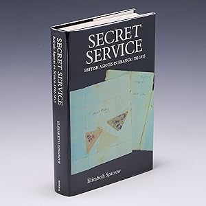 Seller image for Secret Service: British Agents in France, 1792-1815 for sale by Salish Sea Books