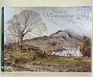 Image du vendeur pour Under a Watercolour Sky; Britain's rural heritage through the paintings of Alan Ingham mis en vente par Leakey's Bookshop Ltd.