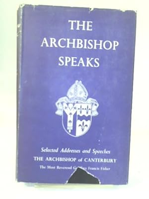 Bild des Verkufers fr The Archbishop Speaks zum Verkauf von World of Rare Books