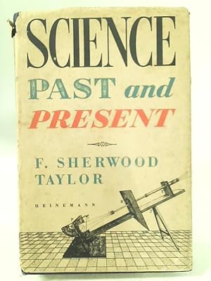 Image du vendeur pour Science, Past and Present mis en vente par World of Rare Books