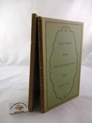 Die Bahn und der rechte Weg des Lao-Tse. Der chinesischen Urschrift nachgedacht von Alexander Ula...