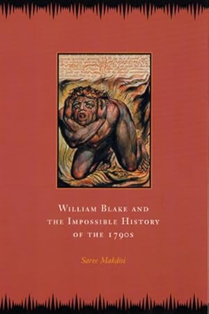 Seller image for William Blake and the Impossible History of the 1790s for sale by GreatBookPrices