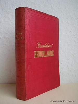 Bild des Verkufers fr Die Rheinlande von der Schweiz bis zur Hollndischen Grenze, Schwarzwald, Vogesen, Haardt, Odenwald, Taunus, Eifel, Siebengebirge, Nahe, Mosel, Lahn, Ahr, Wupper und Ruhr. Handbuch fr Reisende. Neunte (9.) verbesserte Auflage. zum Verkauf von Antiquariat Hans-Jrgen Ketz