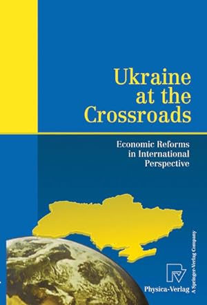 Bild des Verkufers fr Ukraine at the crossroads : economic reforms in international perspective. zum Verkauf von Antiquariat Thomas Haker GmbH & Co. KG