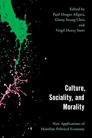 Imagen del vendedor de Culture, Sociality, and Morality : New Applications of Mainline Political Economy a la venta por GreatBookPrices