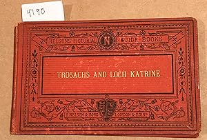The Trossachs & Loch Katrine with 12 Chromo Views