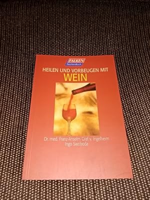 Heilen und vorbeugen mit Wein