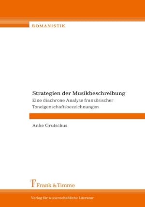 Seller image for Strategien der Musikbeschreibung : Eine diachrone Analyse franzsischer Toneigenschaftsbezeichnungen for sale by AHA-BUCH GmbH