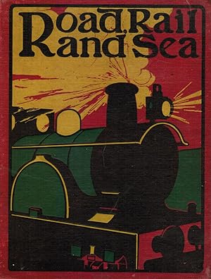 ROAD, RAIL and SEA: a Picture-Book for Little Folk