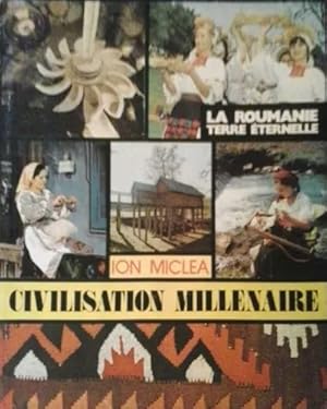 Seller image for Civilisation Millnaire : la Roumanie, terre ternelle. for sale by FIRENZELIBRI SRL