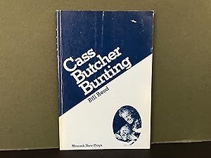 Seller image for Cass Butcher Bunting: A Play inTwo Acts for sale by Bookwood