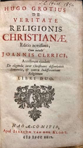 Bild des Verkufers fr De veritate religionis christianae Editio novissima, cum notulis Joannis Clerici Editio novissima, cum notulis Joannis Clerici. zum Verkauf von Antiquariat Michael Solder