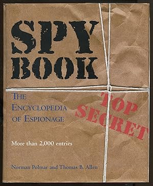 Bild des Verkufers fr Spy Book: The Encyclopedia of Espionage zum Verkauf von Between the Covers-Rare Books, Inc. ABAA