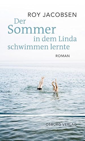 Bild des Verkufers fr Der Sommer, in dem Linda schwimmen lernte zum Verkauf von Gerald Wollermann