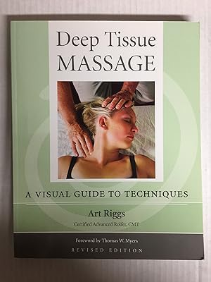 Deep Tissue Massage Revised Edition: A Visual Guide to Techniques